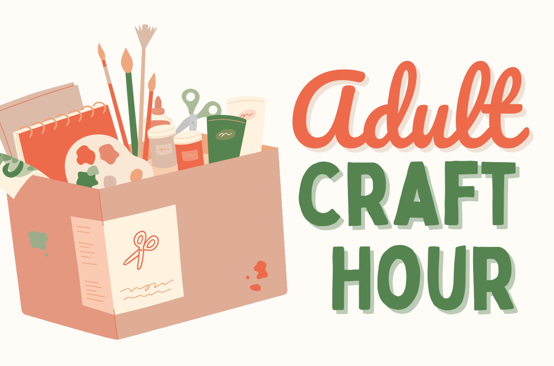 graphic of cardboard box with art supplies and text that says, "adult craft hour"